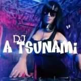 DJ A TSUNAMI