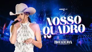 Ana Castela - Nosso Quadro (DVD Boiadeira Internacional)